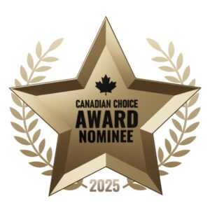 Proud nominee of the Canadian Choice Award 2025